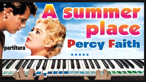 A summer place instrumental Percy Faith piano cover tutorial partitura sheet music teclado - YouTube