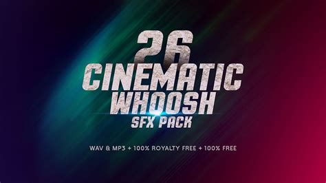 26 Cinematic Whoosh SFX - Free Download Whoosh Sound Effects - 21 MB265.7K Downloads