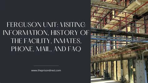 Ferguson Unit: Visiting Information, History of the Facility, Inmates ...