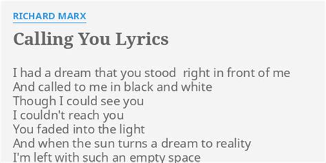 "CALLING YOU" LYRICS by RICHARD MARX: I had a dream...