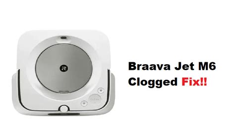 6 Ways To Fix iRobot Braava Jet m6 Clogged - DIY Smart Home Hub