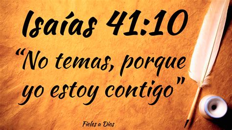 Isaías 41:10 - "No Temas, porque yo Estoy Contigo" | Fieles a Dios