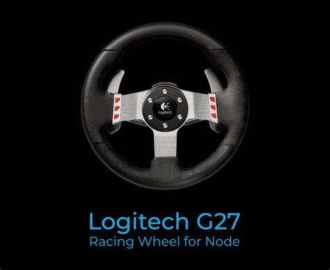 GitHub - nightmode/logitech-g27: Logitech G27 Racing Wheel for Node