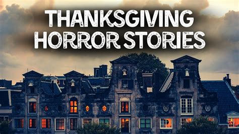 3 Disturbing Thanksgiving Horror Stories - YouTube