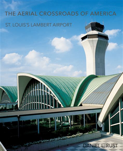 The Aero Experience: New Book Chronicles the History of Lambert-St. Louis International Airport