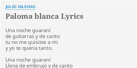 "PALOMA BLANCA" LYRICS by JULIO IGLESIAS: Una noche guaraní de...