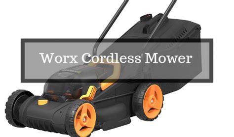 Worx Cordless Lawn Mower Review - Lawn Mower Hut