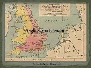 PPT - Anglo-Saxon Literature PowerPoint Presentation, free download ...