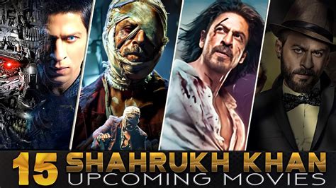 15 Shahrukh Khan Upcoming Movies 2023-2024|| Shah Rukh Khan Upcoming Bollywood Films list 2025 ...