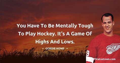 30+ Best Gordie Howe Quotes