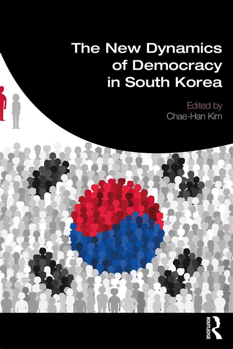 An introduction to The New Dynamics of Democracy in South Korea | Chae