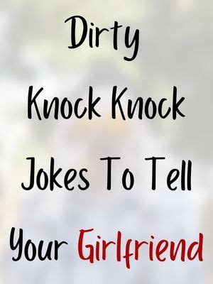 60+ Naughty Knock Knock Jokes For Adults | Her | Pick Up Lines | BF ...