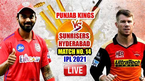 LIVE IPL 2021 PBKS vs SRH Live Cricket Score Today, T20 Match Updates ...