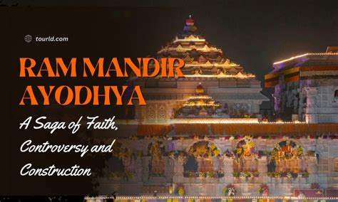 Ram Mandir Ayodhya A Saga Of Faith, Controversy And Construction