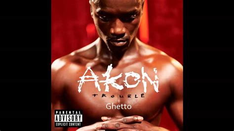 AKON Trouble "Ghetto" - YouTube