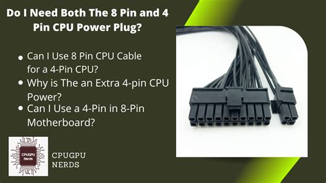 Do I Need Both The 8 Pin And 4 Pin CPU Power Plug?