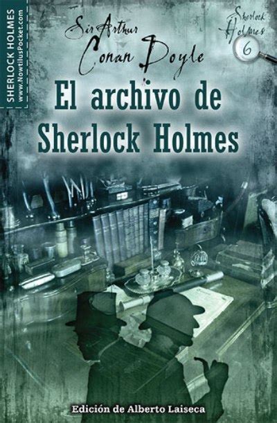 CRUCE DE CABLES: El archivo de Sherlock Holmes 6/ Sir Arthur Conan Doyle