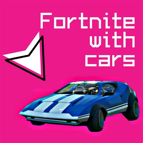 FORTNITE WITH CARS