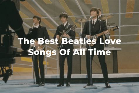 15 Of The Best Beatles Love Songs Of All Time