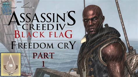 Assassin's Creed: Freedom Cry [ PS4 ] - Walkthrough Part 1 - YouTube