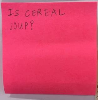 IS CEREAL SOUP? – The Answer Wall