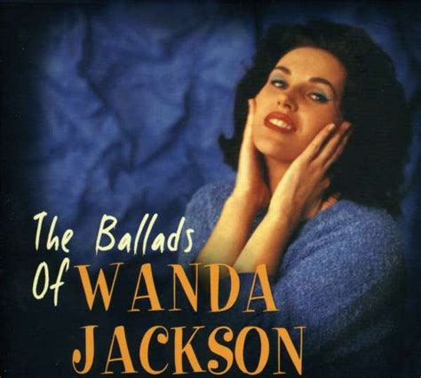 Wanda Jackson - The Ballads Of Wanda Jackson (2007, Digipack, CD) | Discogs