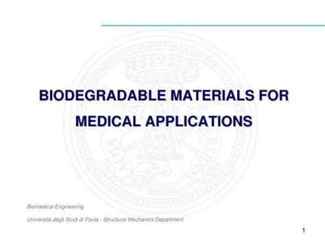 BIODEGRADABLE MATERIALS FOR MEDICAL APPLICATIONS