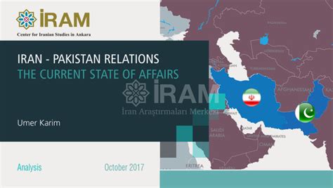 Iran-Pakistan Relations: The Current State of Affairs - İRAM Center ...