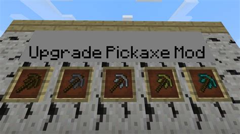 Upgrade Pickaxe Mod Minecraft Mod