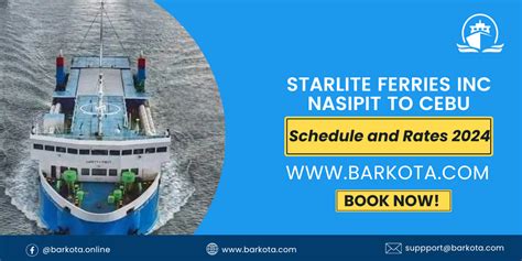 Starlite Nasipit to Cebu Ferry Schedule 2024 - BARKOTA