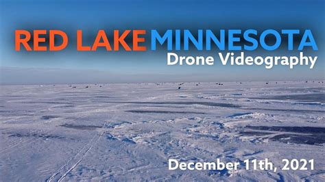 RED LAKE, Minnesota Drone Footage December 11th, 2021 | Ice Fishing ...