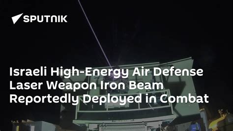 Israeli High-Energy Air Defense Laser Weapon Iron Beam Reportedly ...