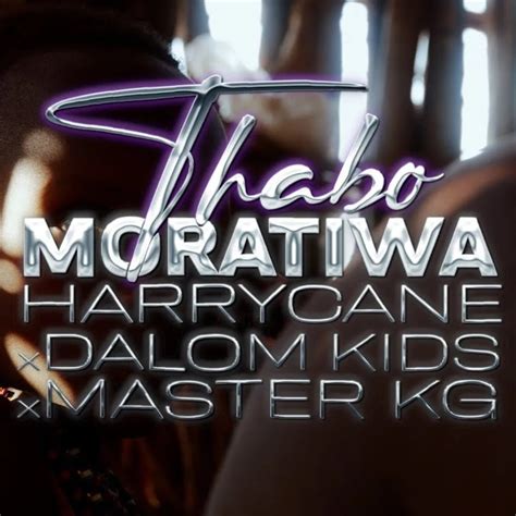 Harrycane Ft Master Kg & Dalom Kids – Thabo Moratiwa (Vocal Mix ...