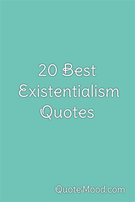 20 Most Inspiring Existentialism Quotes in 2020 | Existentialism quotes, Existentialism, Quotes