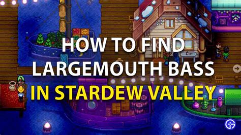 How To Find & Catch Largemouth Bass In Stardew Valley?