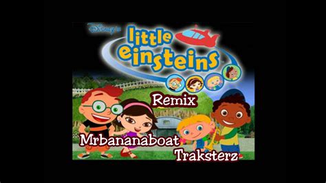 Little Einsteins Theme Remix By Mrbananaboat - YouTube