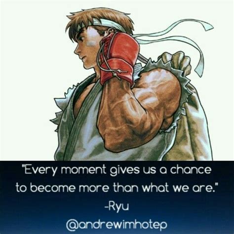 #ryu #streetfighter #quote #wisewords #wisdom #truth #fact #moment #chance… | Fighter quotes ...