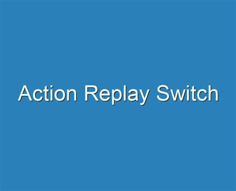 20+ Best Action Replay Switch 2023 - Reviews