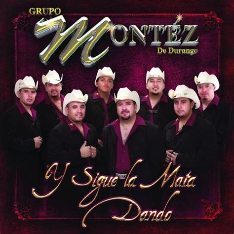 Grupo Montéz de Durango - Y Sigue la Mata Dando (iTunes Plus AAC M4A) (Album)