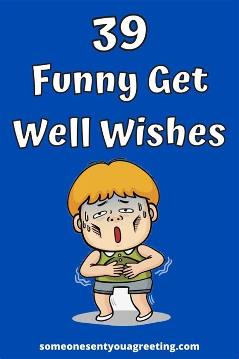 39 Funny Get Well Wishes and Messages - Someone Sent You A Greeting in ...