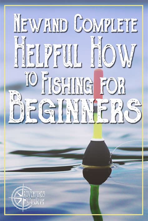 New and Complete Helpful How to Fishing for Beginners