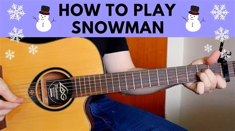 How To Play Snowman - Sia Guitar Tutorial w/ Chords Chords - Chordify