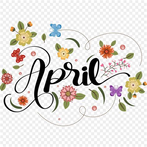 April Month Vector PNG Images, April Month Text Lettering Handwritten With Flowers, April ...