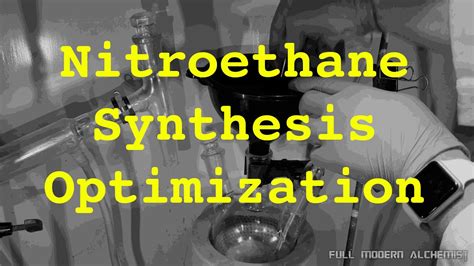 Nitroethane Synthesis Optimization Trials #1 - YouTube