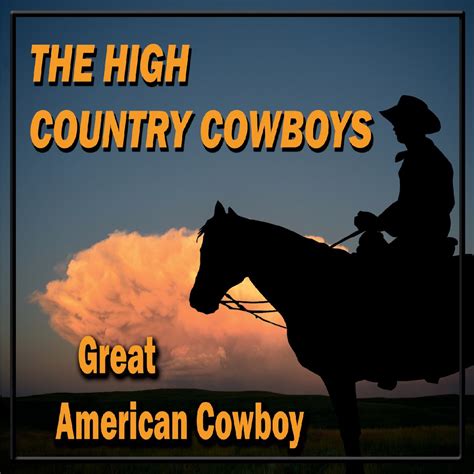 ‎Great American Cowboy - Album by The High Country Cowboys - Apple Music