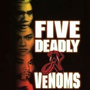 Five Deadly Venoms - Rotten Tomatoes