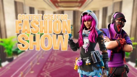 🌟 Content Creator Fashion Show 👑 — 2810-7433-9732 | Fortnite Zone