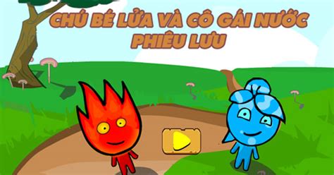 Game Chú bé lửa và Cô gái nước phiêu lưu - Game Vui