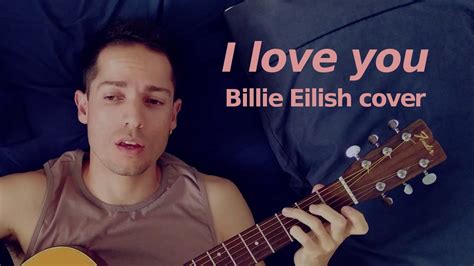 I LOVE YOU - Billie Eilish cover - YouTube