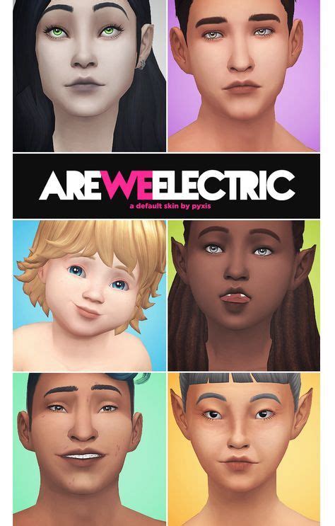 ARE WE ELECTRIC - A DEFAULT SKIN - PYXIS SIMS | The sims 4 skin, Sims 4 cc eyes, Sims 4 cc skin